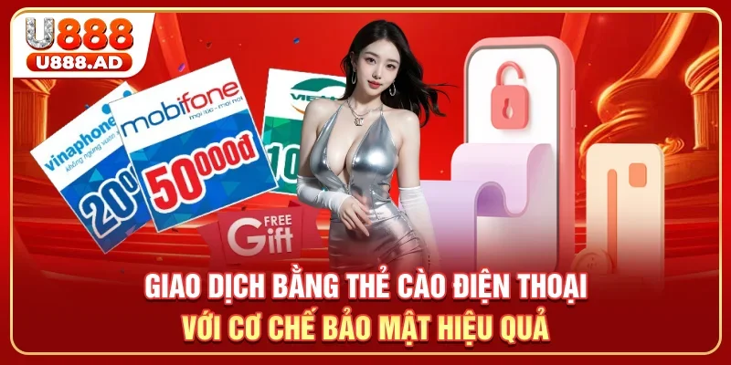 Giao dịch bằng thẻ cào điện thoại với cơ chế bảo mật hiệu quả