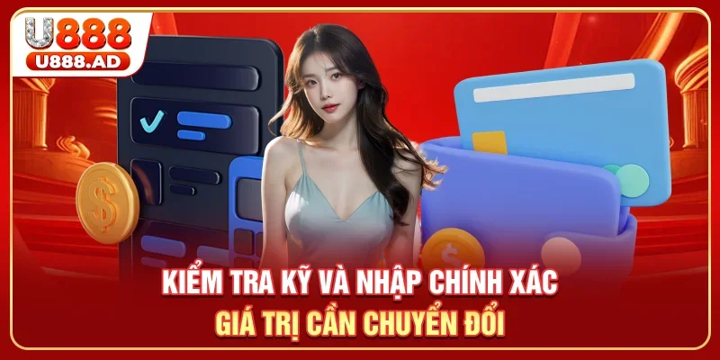 Kiểm tra kỹ và nhập chính xác giá trị cần chuyển đổi
