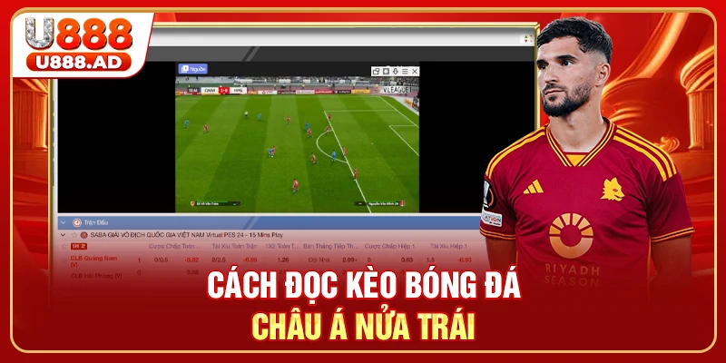 Cách đọc kèo bóng đá châu Á nửa trái