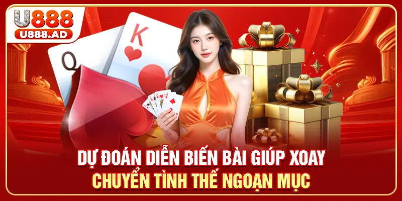 Dự đoán diễn biến bài giúp xoay chuyển tình thế ngoạn mục