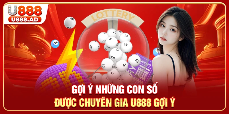 Gợi ý những con số được chuyên gia U888 gợi ý