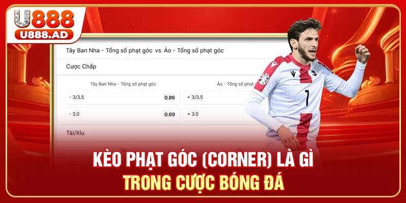 Kèo phạt góc (Corner) là gì trong cược bóng đá