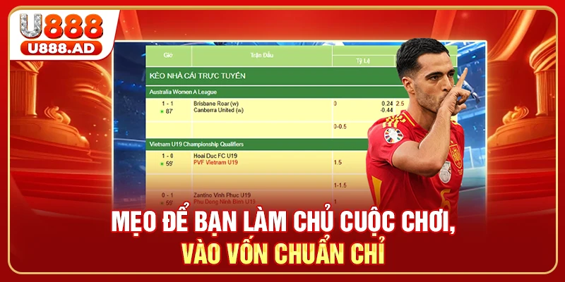 Mẹo để bạn làm chủ cuộc chơi, vào vốn chuẩn chỉ