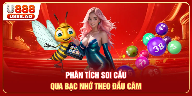 Phân tích soi cầu qua bạc nhớ theo đầu câm